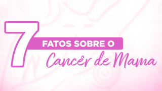 Imagem sobre 7 fatos sobre o câncer de mama – Outubro Rosa